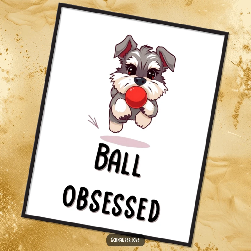 Funny Schnauzer Poster showing a fluffy schnauzer energetically chasing a red bouncing ball, a piece of playful wall art.