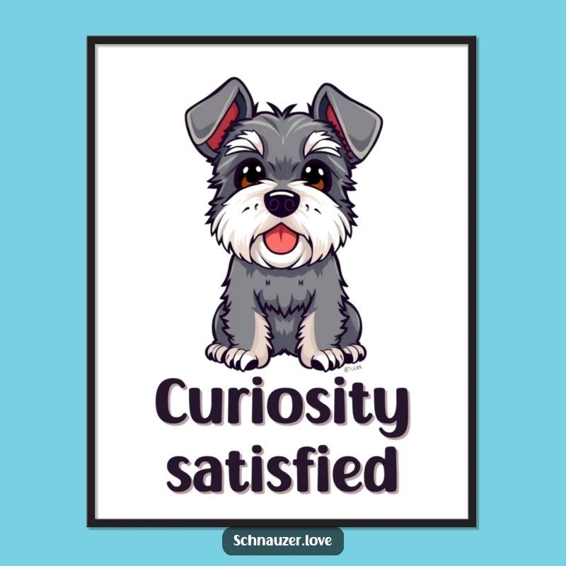 Funny Schnauzer Floppy Ears Poster, Curious Dog Art Print, Humorous Gift