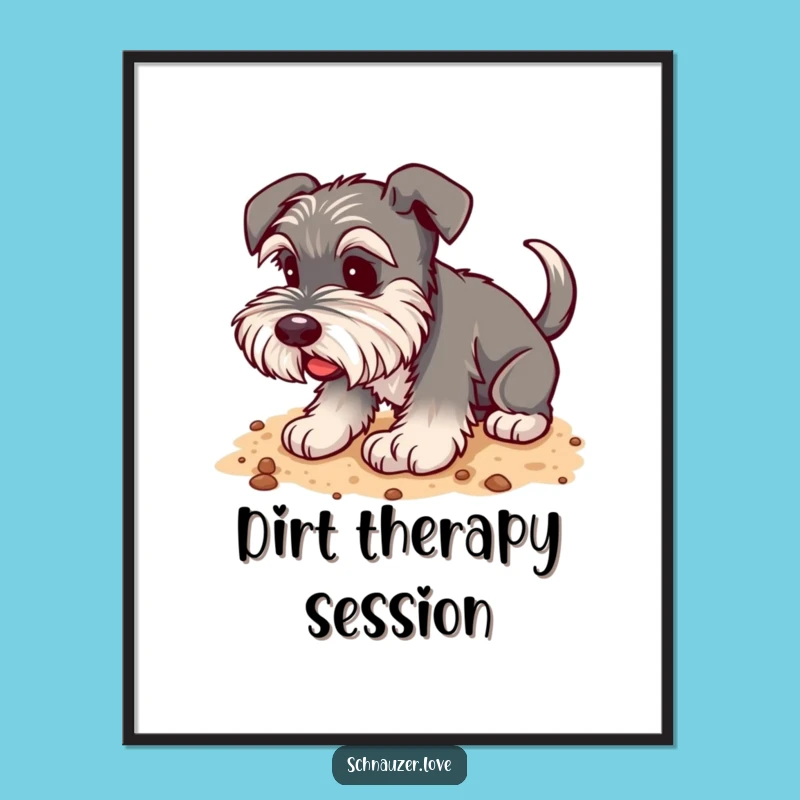 Funny Schnauzer Digging Poster: Energetic Dog Art Print, Perfect Funny Gift