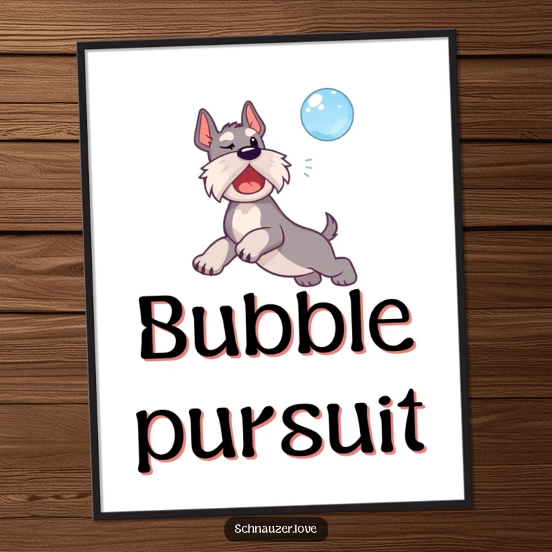 Funny poster of a schnauzer dog leaping mid-air with excitement to catch a floating bubble.
