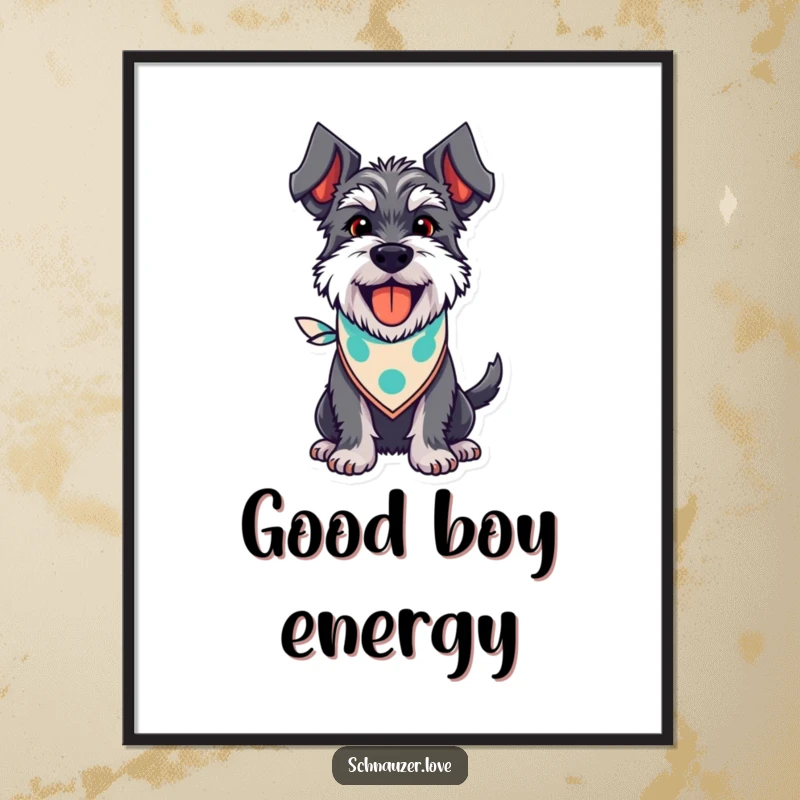 Funny Schnauzer Poster: A cheerful schnauzer adorned with a bandana, panting with excitement and a wagging tail, bringing smiles to any room.