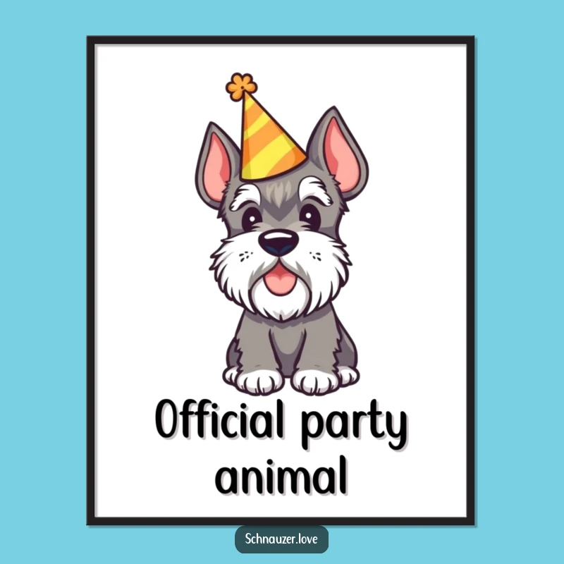 Funny Party Schnauzer Poster - Whimsical Dog Art and Festive Decor Gift