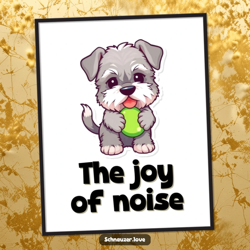 Funny Schnauzer poster showcasing a fluffy dog with a wagging tail and a squeaky toy, bringing playful energy and pet-themed humor to wall decor.