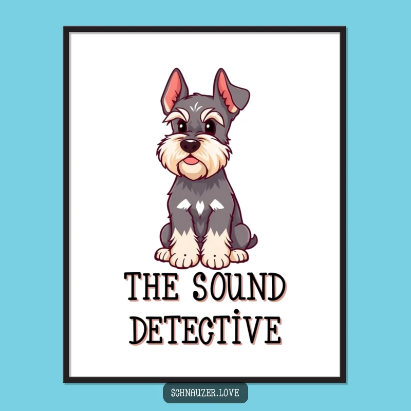 Funny Alert Schnauzer Poster - Quirky Wall Art for Dog Enthusiasts