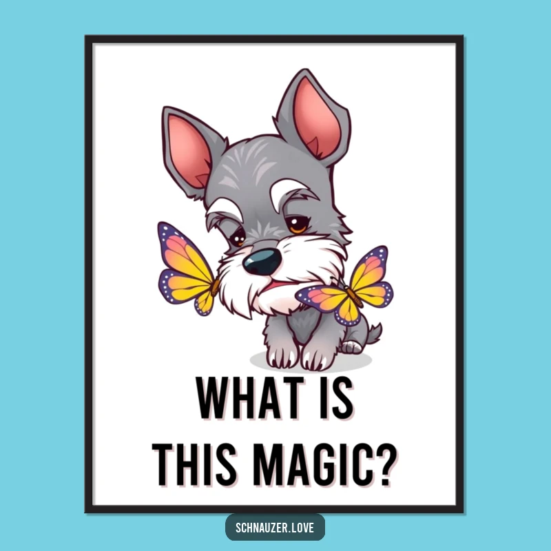 Funny Schnauzer Butterfly Poster: Adorable Curious Dog Art Print, Perfect Funny Gift