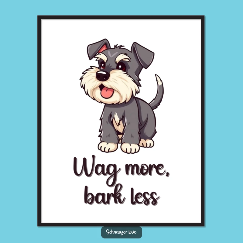 Free Printable Wall Art: Excited Schnauzer Tail Wag Funny Downloadable Poster