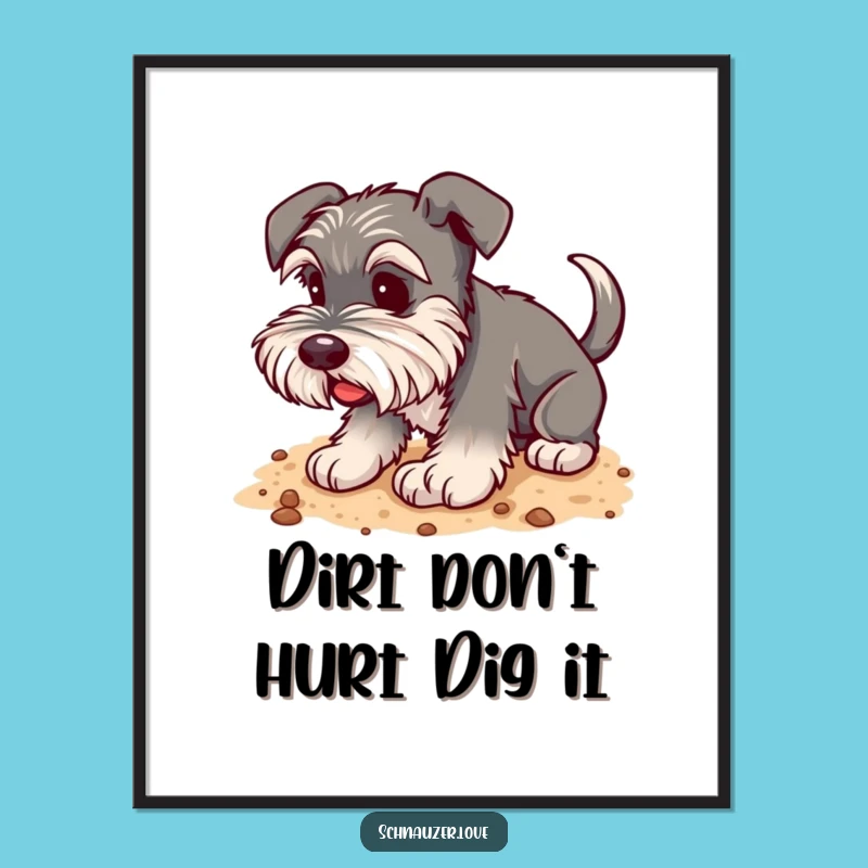 Funny Free Printable Schnauzer Wall Art: Digging Dog Art Downloadable Home Decor
