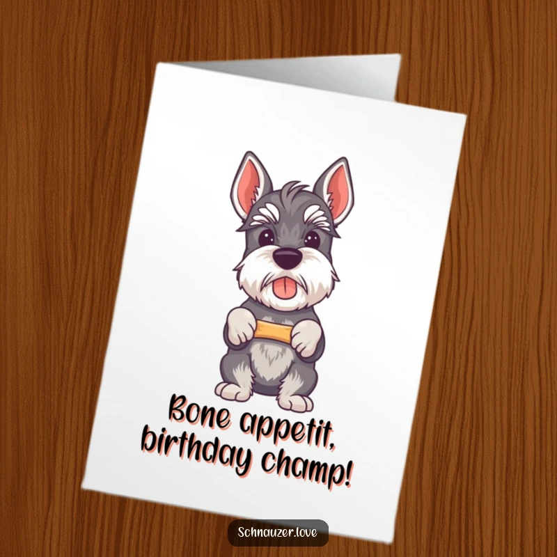 Funny Free Printable birthday card showing a proud schnauzer with a bone, looking quite pleased with itself.