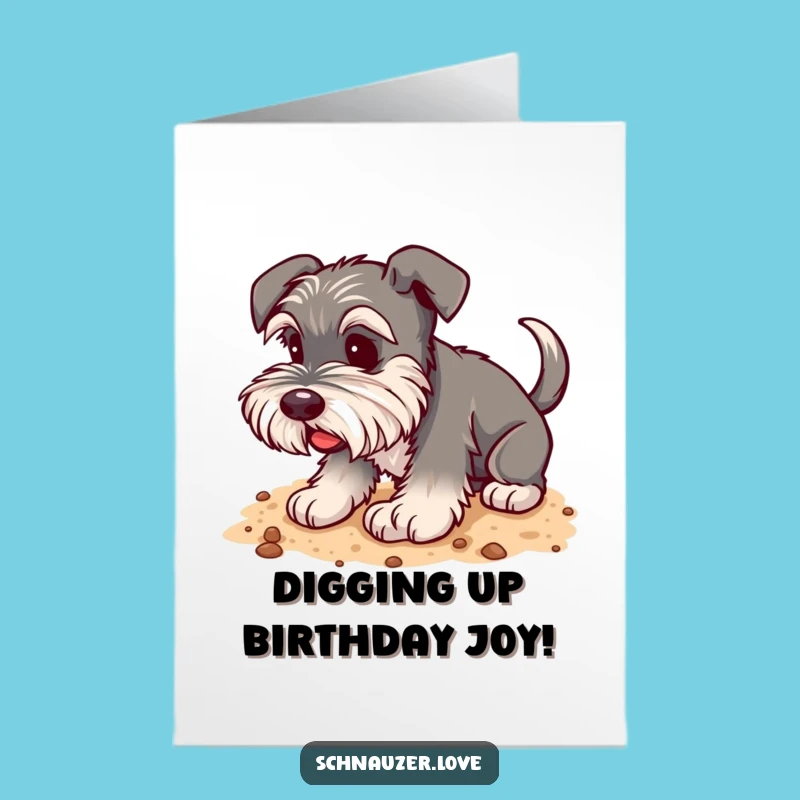 Free Printable Schnauzer Birthday Card: Funny Digging Dog Art Downloadable Gift