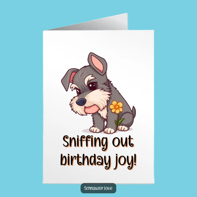 Free Printable Schnauzer Birthday Card: Curious Sniffer Humor Downloadable Gift!