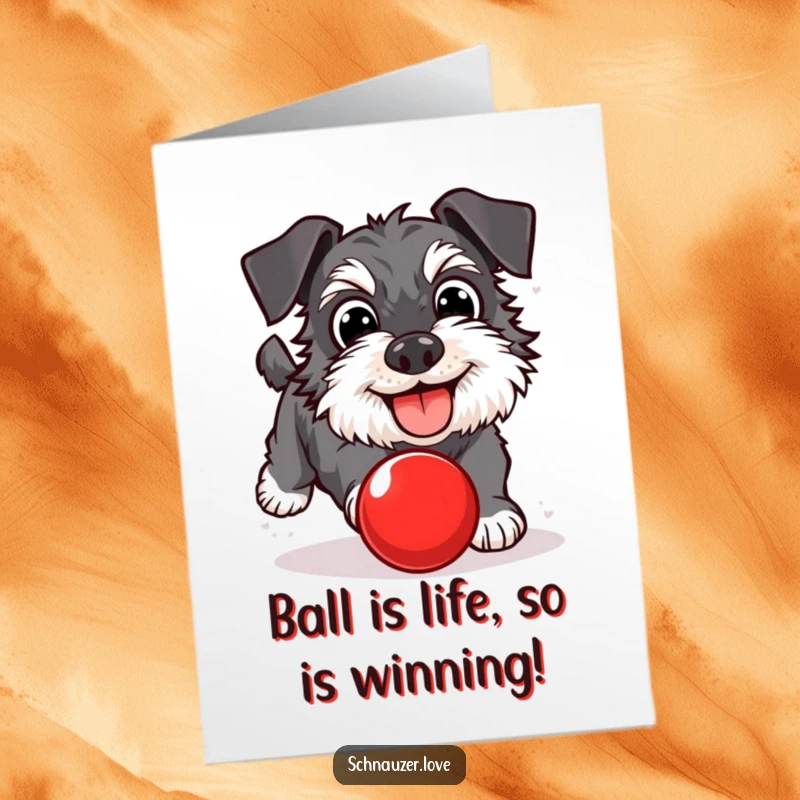 Funny free printable congratulations card showing a happy schnauzer with wide eyes chasing a red ball.