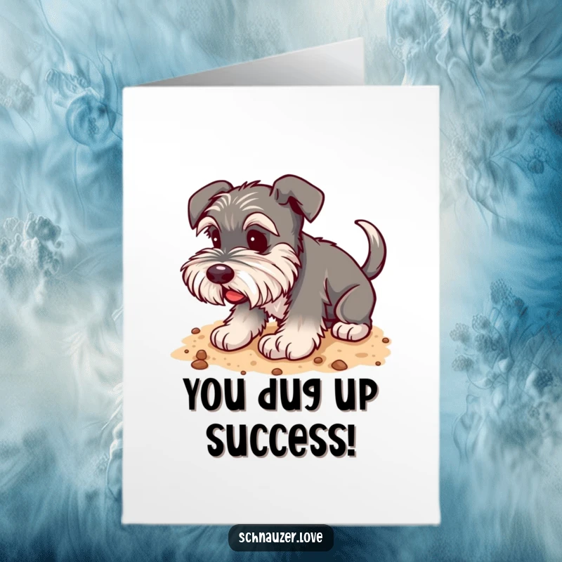 Funny Free Printable Schnauzer Congratulations Card: Happy dog digging in soil, wagging tail, celebratory feel.