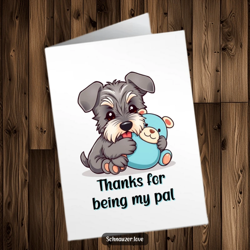 Funny free printable thank you card with a happy schnauzer with floppy ears snuggling a plush toy, expressing thanks.