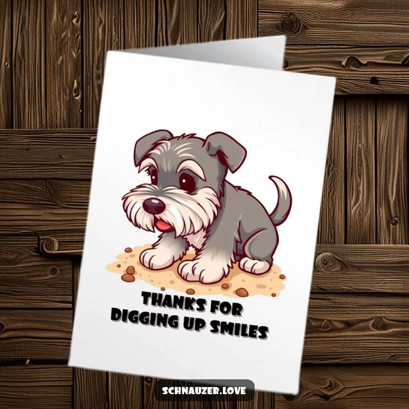 Funny Free Printable Schnauzer Thank You Card: Happy dog digging in soil, wagging tail, grateful gesture.