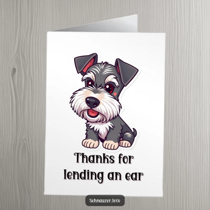 Funny Free Printable Thank You Card: Playful schnauzer with ears perked, listening intently to your kind words.