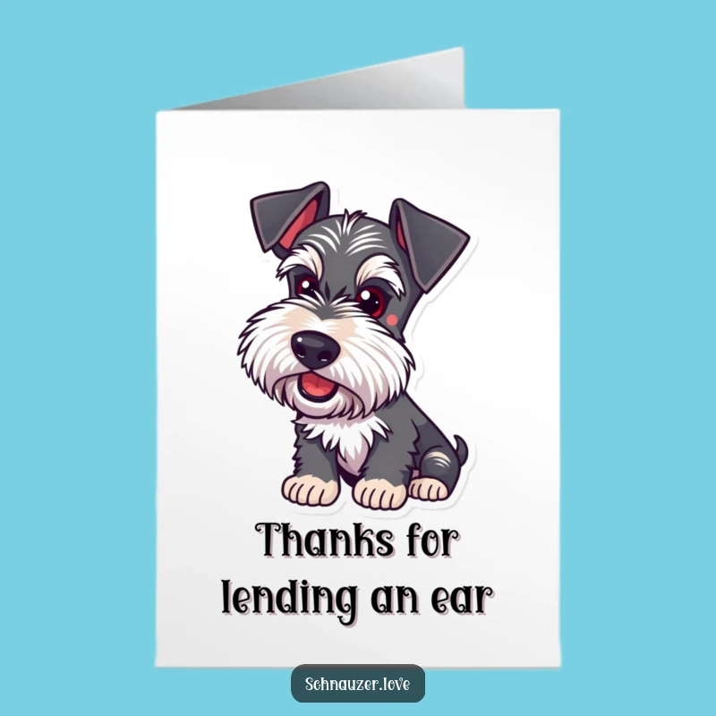 Free Printable Thank You Schnauzer Card: Ears Perked Listener Downloadable Gratitude