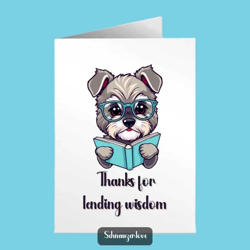 Wise Free Printable Thank You Card: Schnauzer Scholar - Express Gratitude Hilariously