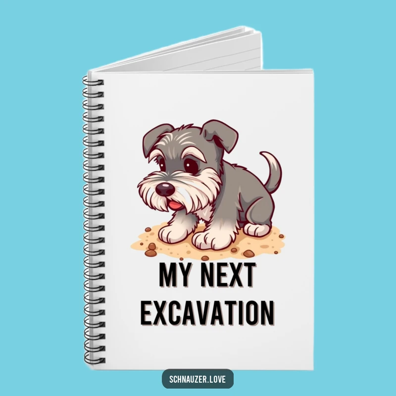 Funny Schnauzer Digging Notebook: Journal Your Adventures, Perfect Funny Gift