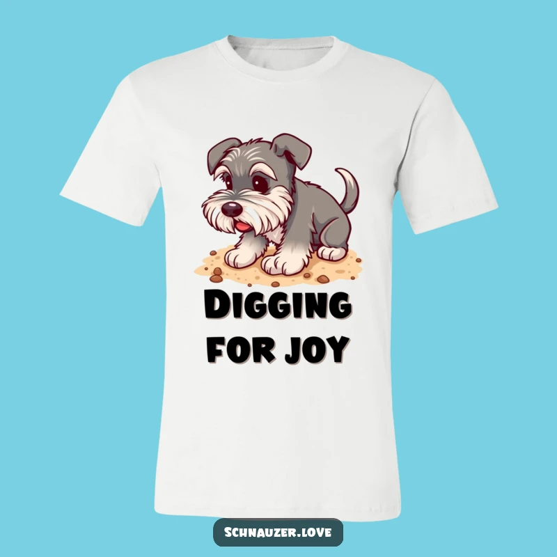 Funny Schnauzer Digging Tee: Happy Wagging Tail Dog Shirt, Perfect Funny Gift