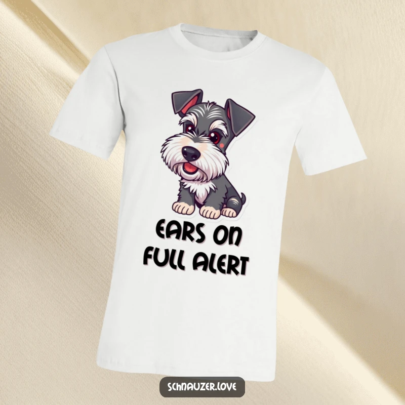 Funny Schnauzer T-Shirt: A dog with ears perked is listening intently, depicting playful focus and keen awareness.