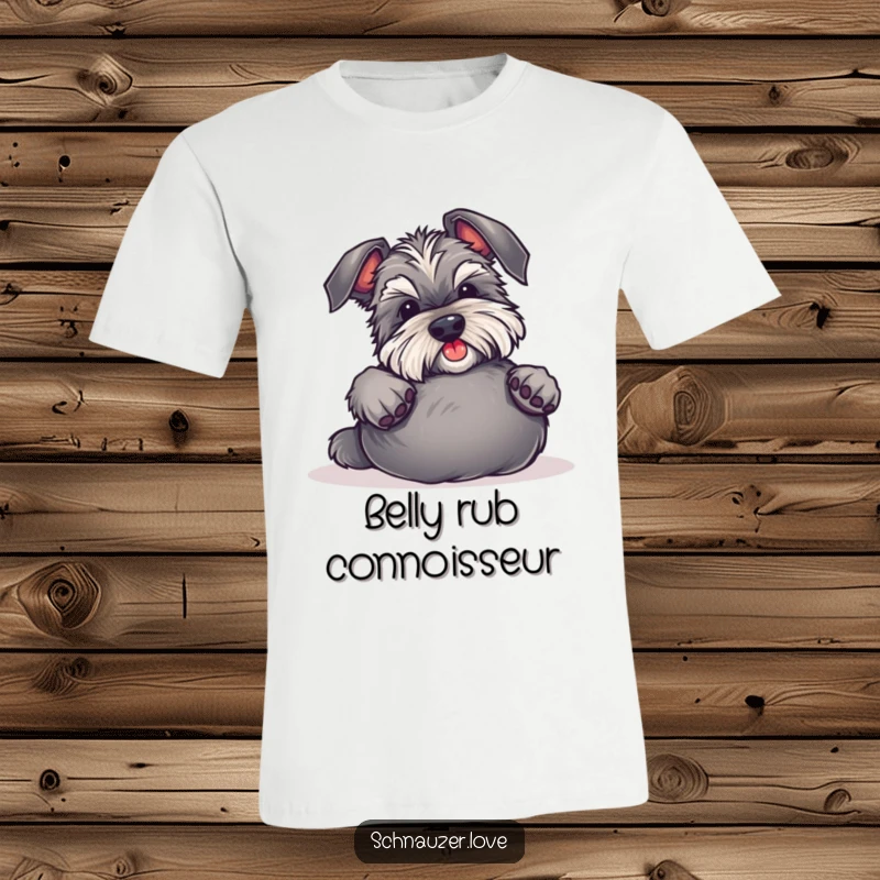 Funny Schnauzer T-Shirt showcases a playful dog doing a belly-up pose, inviting pets and cuddles, ideal for humor-loving dog owners.