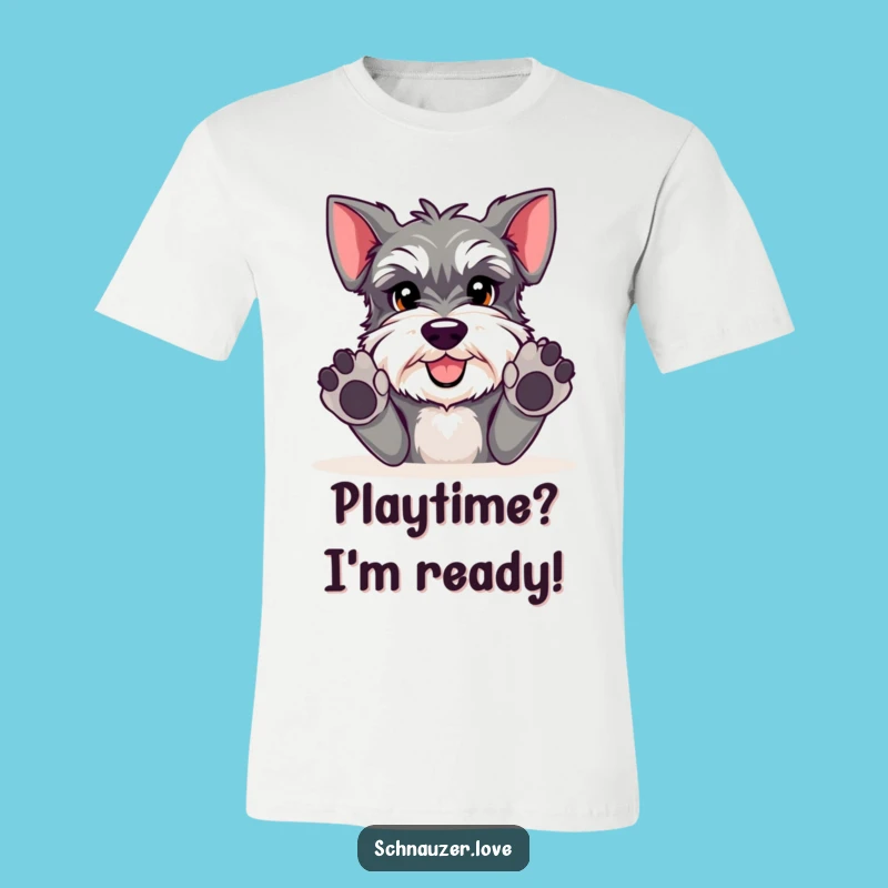 Funny Schnauzer Playtime T-Shirt - Hilarious Dog Lover Tee for Active Schnauzer Fans!